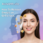 How To Remove Emojis on Girl’s Face from Photos Best Info 2025